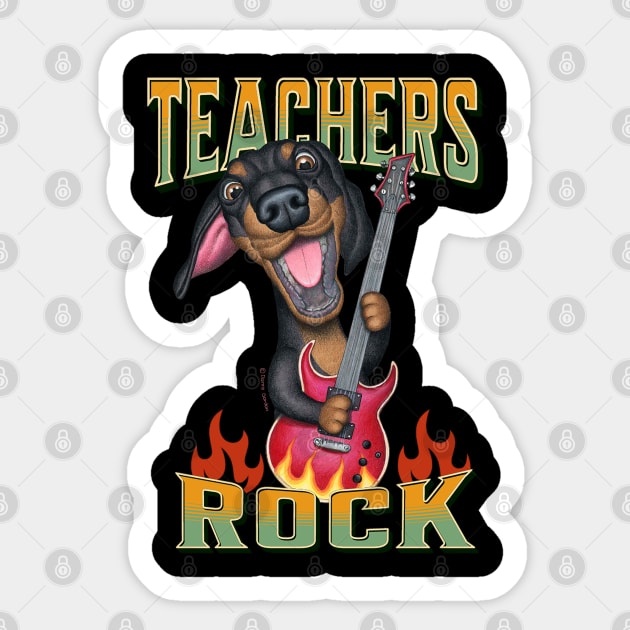 Cute Teachers rock on fire with Dachshund Doxie Dog on Teachers Rock Sticker by Danny Gordon Art